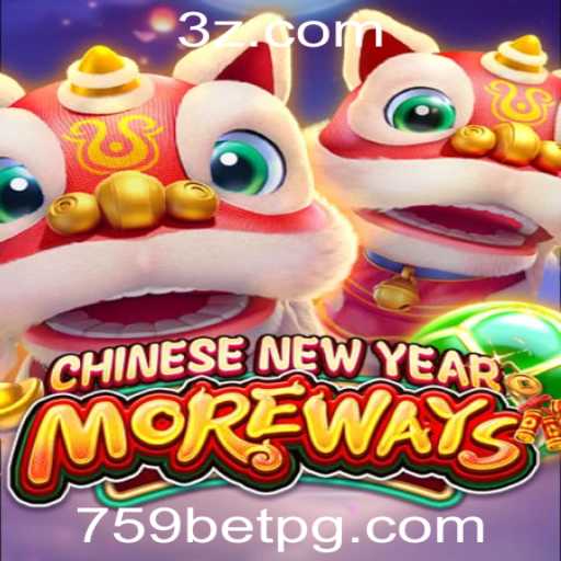 Descubra o Fascinante Jogo CHINESENEWYEARMOREWAYS na Plataforma 759bet